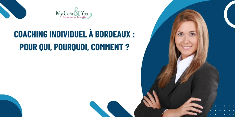 Coaching individuel à Bordeaux _ pour qui, pourquoi, comment